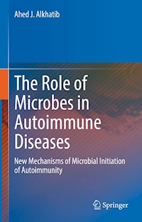 The Role of Microbes in Autoimmune Diseases - Ahed J. Alkhatib - E-Book