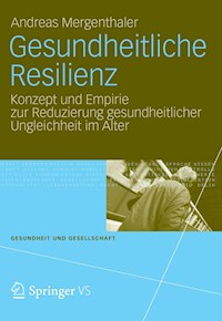 Gesundheitliche Resilienz - Andreas Mergenthaler - E-Book