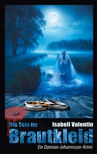 Die Tote im Brautkleid - Isabell Valentin - E-Book