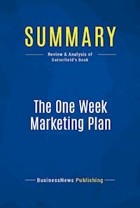 Summary: The One Week Marketing Plan - BusinessNews Publishing - E-Book