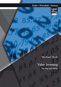 Value Investing: Ein Weg zum Erfolg? - Michael Roth - E-Book