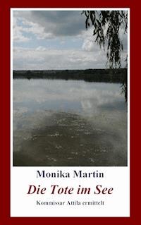 Die Tote im See - Monika Martin - E-Book