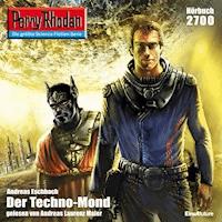 Perry Rhodan 2700: Der Techno-Mond - Andreas Eschbach - Hörbuch