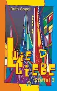 L wie Liebe (Staffel 3) - Ruth Gogoll - E-Book