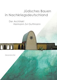 Jüdisches Bauen in Nachkriegsdeutschland - Alexandra Klei - E-Book