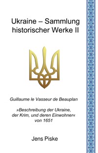Ukraine – Sammlung historischer Werke II - Jens Piske - E-Book