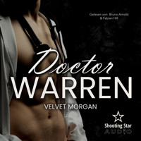 Doctor Warren - Wounded Heroes, Band 5 (ungekürzt) - Velvet Morgan - Hörbuch