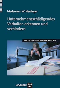 Unternehmensschädigendes Verhalten erkennen und verhindern - Friedemann W. Nerdinger - E-Book