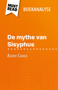 De mythe van Sisyphus van Albert Camus (Boekanalyse) - Alexandre Randal - E-Book