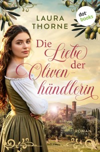 Die Liebe der Olivenhändlerin - Laura Thorne - E-Book