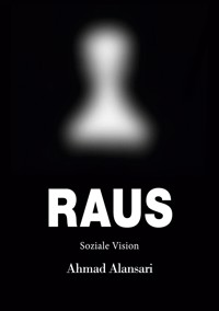 Raus - Ahmad Alansari - E-Book