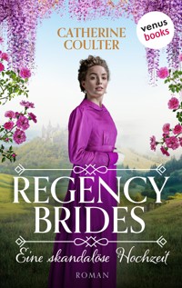 Regency Brides - Eine skandalöse Hochzeit - Catherine Coulter - E-Book