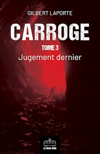 Carroge - Tome 3 - Gilbert Laporte - E-Book