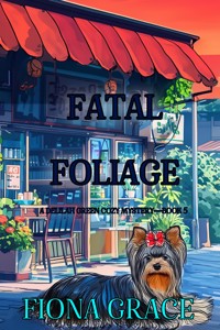 Fatal Foliage (A Delilah Green Cozy Mystery—Book 5) - Fiona Grace - E-Book