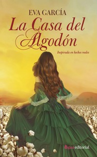 La casa del algodón - Eva García - E-Book
