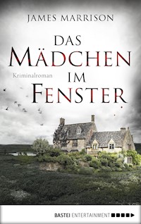 Das Mädchen im Fenster - James Marrison - E-Book