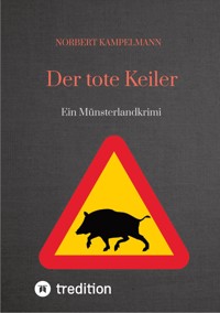 Der tote Keiler - Norbert Kampelmann - E-Book