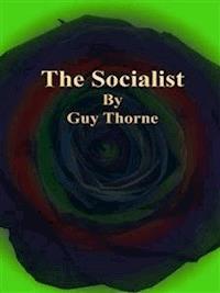 The Socialist - Guy Thorne - E-Book