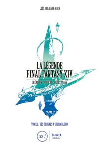 La Légende Final Fantasy XIV - Tome 1 - Loïc Delahaye-Hien - E-Book