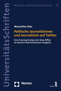 Politische Journalistinnen und Journalisten auf Twitter - Maximilian Eder - E-Book