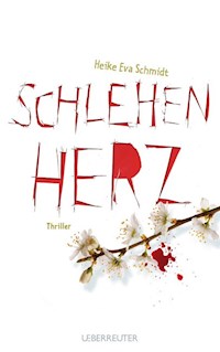 Schlehenherz - Heike Eva Schmidt - E-Book