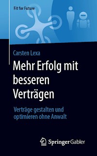 Mehr Erfolg mit besseren Verträgen - Carsten Lexa - E-Book