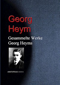 Gesammelte Werke Georg Heyms - Georg Heym - E-Book