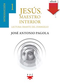 Jesús maestro interior 1 - José Antonio Pagola Elorza - E-Book