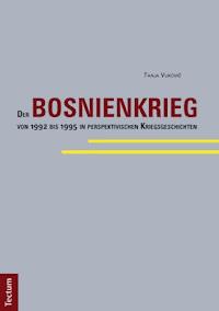 Der Bosnienkrieg von 1992 bis 1995 in perspektivischen Kriegsgeschichten - Tanja Vuković - E-Book