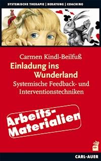 Einladung ins Wunderland – Arbeitsmaterialien - Carmen Kindl-Beilfuß - E-Book