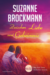 Zwischen Liebe und Geheimnis - Suzanne Brockmann - E-Book