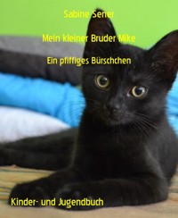 Mein kleiner Bruder Mike - Sabine Sener - E-Book