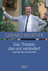 Das Theater, das uns verändert - Gerard Mortier - E-Book