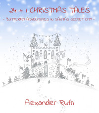 24 + 1 Christmas Tales - Alexander Ruth - E-Book