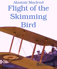 Flight of the Skimming Bird - alastair macleod - E-Book