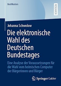Die elektronische Wahl des Deutschen Bundestages - Johanna Schwolow - E-Book