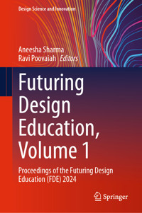 Futuring Design Education, Volume 1 -  - E-Book