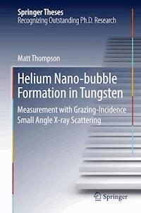 Helium Nano-bubble Formation in Tungsten - Matt Thompson - E-Book