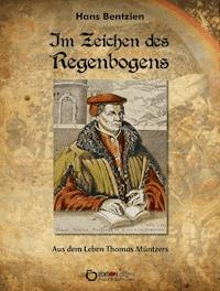 Im Zeichen des Regenbogens - Hans Bentzien - E-Book