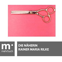 Die Näherin - Rainer Maria Rilke - E-Book