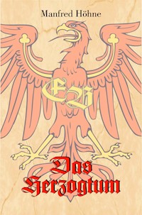 Das Herzogtum - Manfred Höhne - E-Book