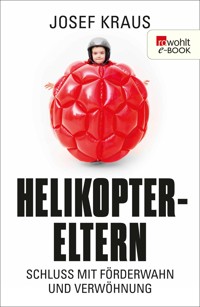 Helikopter-Eltern - Josef Kraus - E-Book