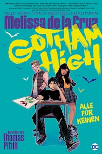 Gotham High: Alle für keinen - Melissa de la Cruz - E-Book