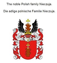 The noble Polish family Nieczuja. Die adlige polnische Familie Nieczuja. - Werner Zurek - E-Book