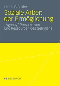 Soziale Arbeit der Ermöglichung - Ulrich Glöckler - E-Book