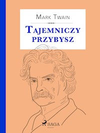 Tajemniczy przybysz - Mark Twain - E-Book