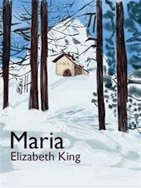 Maria - Elizabeth King - kostenlos E-Book