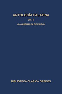 Antología palatina II. La guirnalda de Filipo. - Varios autores - E-Book
