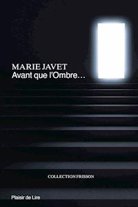 Avant que l'ombre… - Marie Javet - E-Book