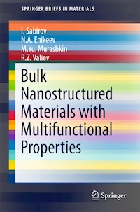 Bulk Nanostructured Materials with Multifunctional Properties - I. Sabirov - E-Book